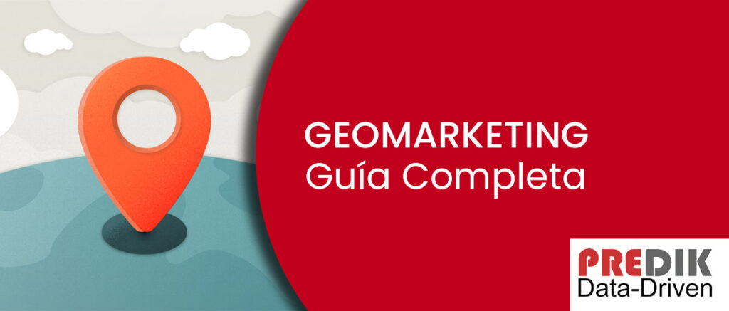 Geomarketing: Guía completa para empresas y retailers