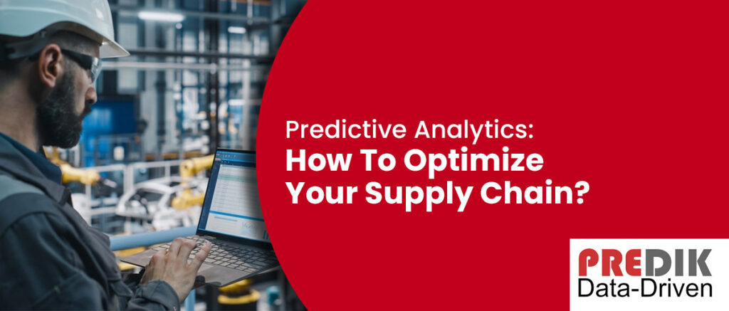 Predictive Analytics for Supply Chain