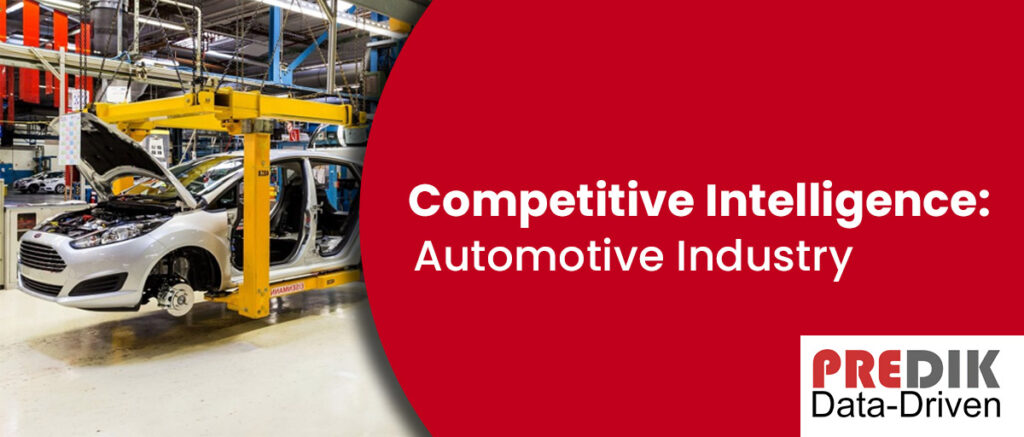 Competitive Intelligence for the Automotive Industry