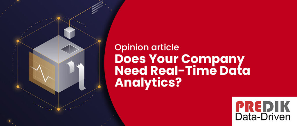 Real Time Data Analytics: Does your company needs it?